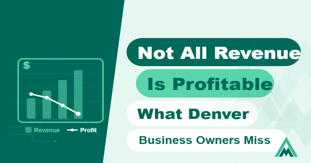 Not all revenue is profitable