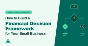 Financial decision framework for small business owners